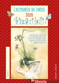 PENSIERI BELLI. CALENDARIO DA TAVOLO 2020