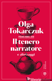 TENERO NARRATORE E ALTRI SAGGI (IL)