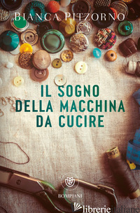 SOGNO DELLA MACCHINA DA CUCIRE (IL)