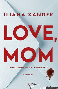 LOVE, MOM. VUOI SAPERE UN SEGRETO?