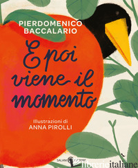 E POI VIENE IL MOMENTO