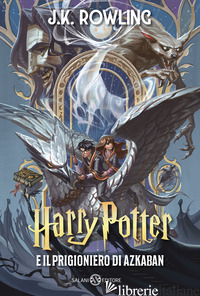 HARRY POTTER E IL PRIGIONIERO DI AZKABAN. EDIZ. ANNIVERSARIO 25 ANNI