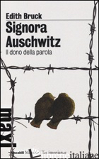SIGNORA AUSCHWITZ. IL DONO DELLA PAROLA
