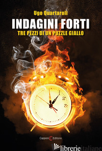 INDAGINI FORTI. TRE PEZZI DI UN PUZZLE GIALLO