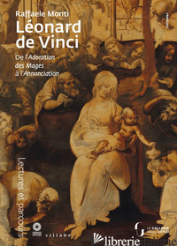 LEONARD DE VINCI. DE L'ADORATION DES MAGES A' L'ANNONCIATION