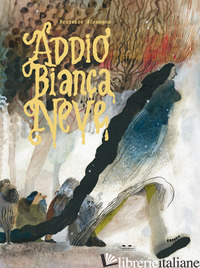 ADDIO BIANCANEVE. EDIZ. A COLORI