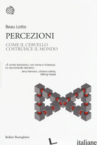 PERCEZIONI. COME IL CERVELLO COSTRUISCE IL MONDO