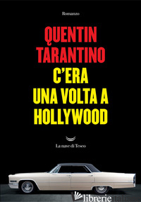 C'ERA UNA VOLTA A HOLLYWOOD