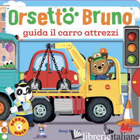 ORSETTO BRUNO GUIDA IL CARRO ATTREZZI. EDIZ. A COLORI