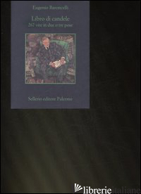 LIBRO DI CANDELE. 267 VITE IN DUE O TRE POSE