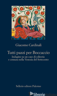 TUTTI PAZZI PER BOCCACCIO. INDAGINE SU UN CASO DI EDITORIA E CENSURA NELLA VENEZ