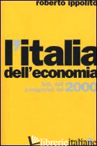 ITALIA DELL'ECONOMIA. FATTI, DATI, PROTAGONISTI DEL 2000 (L')