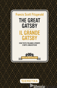 GREAT GATSBY-IL GRANDE GATSBY. TESTO ITALIANO A FRONTE E NOTE LINGUISTICHE (THE)