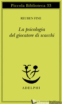 PSICOLOGIA DEL GIOCATORE DI SCACCHI (LA)