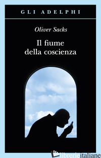 FIUME DELLA COSCIENZA (IL)