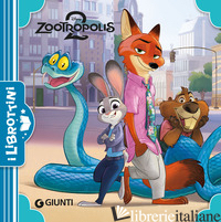 ZOOTROPOLIS 2. EDIZ. A COLORI
