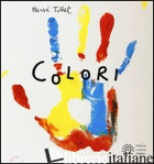 COLORI. EDIZ. ILLUSTRATA