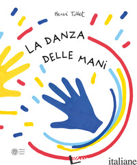 DANZA DELLE MANI. EDIZ. A COLORI (LA)