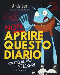 NON APRIRE QUESTO DIARIO. EDIZ. A COLORI. CON ADESIVI