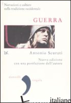 GUERRA. NARRAZIONI E CULTURE NELLA TRADIZIONE OCCIDENTALE. NUOVA EDIZ.
