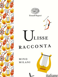 ULISSE RACCONTA. EDIZ. A COLORI. EDIZ. DELUXE