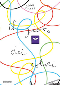 GIOCO DEI COLORI. EDIZ. A COLORI (IL)