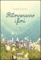 RITORNERANNO I FIORI