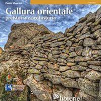 GALLURA ORIENTALE. PREISTORIA E PROTOSTORIA