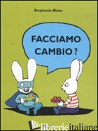 FACCIAMO CAMBIO? EDIZ. ILLUSTRATA