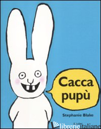 CACCAPUPU'. EDIZ. ILLUSTRATA