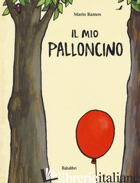 MIO PALLONCINO. EDIZ. A COLORI (IL)