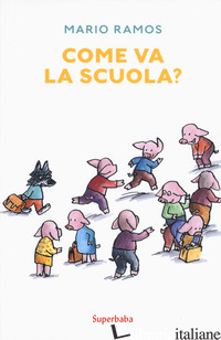 COME VA LA SCUOLA? EDIZ. A COLORI