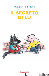 SEGRETO DI LU. EDIZ. A COLORI (IL)