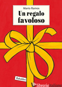 REGALO FAVOLOSO. EDIZ. ILLUSTRATA (UN)
