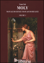 MOLY. MANUALE DI SCIENZE UMANE AD USO DEI LICEI. VOL. 1