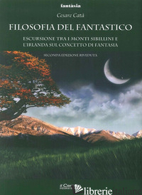 FILOSOFIA DEL FANTASTICO. ESCURSIONE TRA I MONTI SIBILLINI, L'IRLANDA E LA TERRA