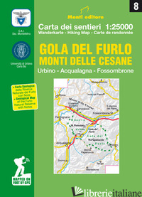GOLA DEL FURLO. MONTI DELLE CESANE. URBINO, ACQUALAGNE, FOSSOMBRONE. CARTA DEI S