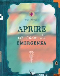 APRIRE IN CASO DI EMERGENZA. EDIZ. A COLORI