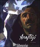 ANASTASI. IL TORMENTO DELL'ESSERE