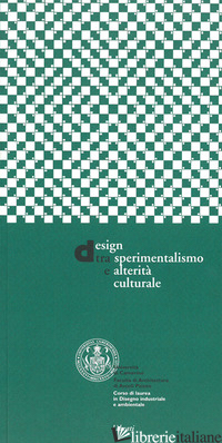 DESIGN TRA SPERIMENTALISMO E ALTERITA' CULTURALE