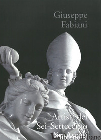 ARTISTI DEL SEI-SETTECENTO IN ASCOLI