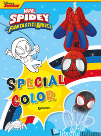 SPIDEY E I SUOI FANTASTICI AMICI. SPECIAL COLOR. EDIZ. A COLORI