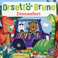 ORSETTO BRUNO. DINOSAFARI. EDIZ. A COLORI