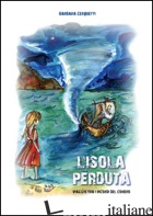 ISOLA PERDUTA. VIAGGIO TRA I RICORDI DEL CONERO (L')