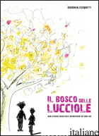 BOSCO DELLE LUCCIOLE. UNA STORIA DI AMICIZIA ED AVVENTURA SUI SIBILLINI (IL)