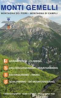 MONTI GEMELLI. MONTAGNA DEI FIORI. MONTAGNA DI CAMPLI 1:25.000