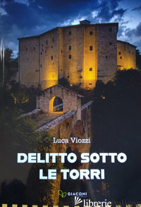 DELITTO SOTTO LE TORRI