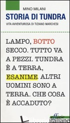 STORIA DI TUNDRA. VITA AVVENTUROSA DI TIZIANO MARCHESI
