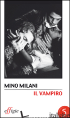 VAMPIRO DI PIAZZA CAVAGNERIA. UNA STORIA PAVESE DEL XIX SECOLO (IL)