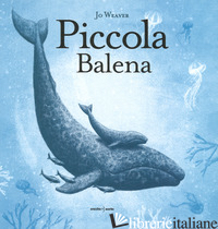 PICCOLA BALENA. EDIZ. A COLORI